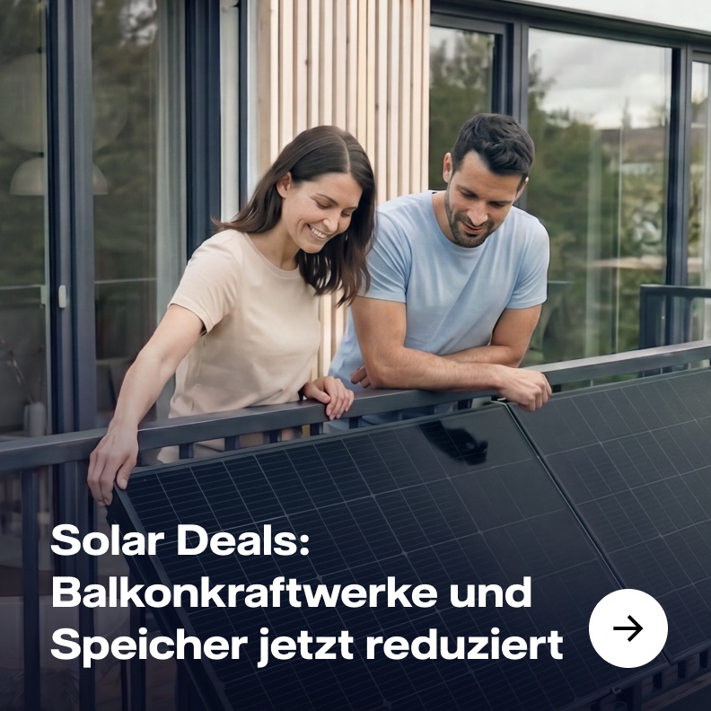 Balkonkraftwerke und Speicher jetzt reduziert