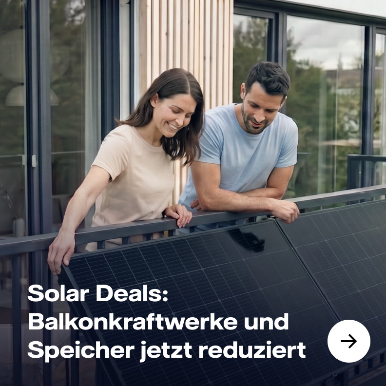 Balkonkraftwerke und Speicher jetzt reduziert